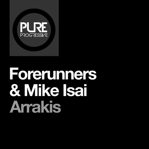 Forerunners, Mike Isai - Arrakis [PTP161]